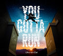 YOU GOTTA RUN [Blu-rayս A]/L'ArcenCiel