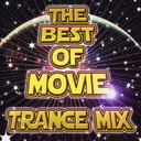 THE BEST OF MOVIE TRANCE MIX