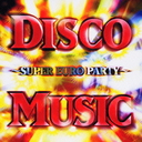 DISCO MUSIC SUPER EURO PARTY