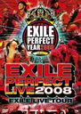 EXILE LIVE TOUR "EXILE PERFECT LIVE 2008"