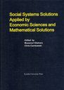 Social Systems Solutions Applied by Economic Sciences and Mathematical Solutions (Series of monographs of contemporary social systems solutions Volume3)