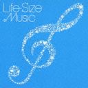 Life-Size MusicĤޤǤڤˤ γڥС