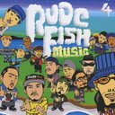 RUDEFISH MUSIC 4