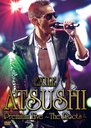 EXILE ATSUSHI Premium Live The Roots