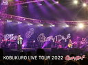 KOBUKURO LIVE TOUR 2022 "GLORY DAYS" FINAL at ޥåʡ []