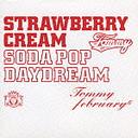 Strawberry Cream Soda Pop "Daydream" [̾]