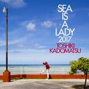 SEA IS A LADY 2017 [̾]