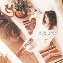 SLOW DOWN [Blu-spec CD2]