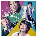 We Love Harmony!