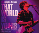 THAT WORLD IS YOURS 2022.7.5 at SHIBUYA Spotify O-EAST "MUDDY COMEDY TOUR"/椵浪