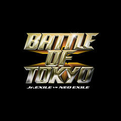 BATTLE OF TOKYO Jr.EXILE VS NEO EXILE [̾]