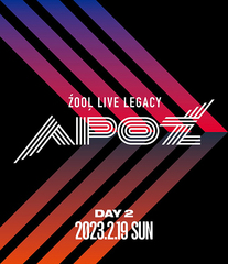 ZOOL LIVE LEGACY &#34;APOZ&#34; Blu-ray DAY 2