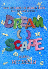 2024 NCT DREAM WORLD TOUR THE DREAM SHOW 3 : DREAM( )SCAPE in JAPAN []