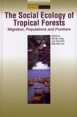 The Social Ecology of Tropical Forests Migration,Populations and Frontiers (Frontiers of Area Studies)