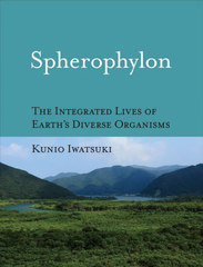 Spherophylon THE INTEGRATED LIVES OF EARTHS DIVERSE ORGANISMS