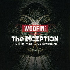 WOOFIN&#39; presents &#34;The Inception&#34;