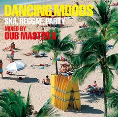 DANCING MOODS SKAREGGAEPARTY MIXED BY DUB MASTER X