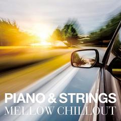 PIANO &amp; STRINGS MELLOW CHILLOUT