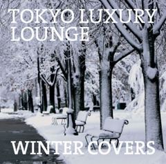 TOKYO LUXURY LOUNGE WINTER COVERS