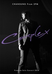 CHANSUNG (From 2PM) Premium Solo Concert 2018 &#34;Complex&#34; [̾]