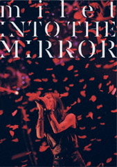 milet 3rd anniversary live &#34;INTO THE MIRROR&#34; [̾]