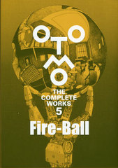 Fire-Ball (OTOMO THE COMPLETE WORKS 5)