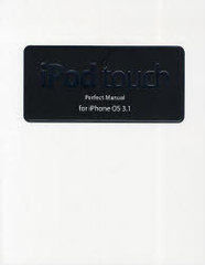 iPod touch Perfect Manual for iPhone OS 3.1