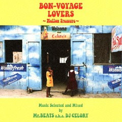 BON-VOYAGE LOVERS Music Mellow Treasure Selected and Mixed by Mr. BEATS a.k.a. DJ CELORY