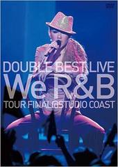 DOUBLE BEST LIVE We R&amp;B Standard