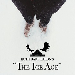 åȥХȥХɹϴ (ROTH BART BARON&#39;S &#34;The Ice Age&#34;)