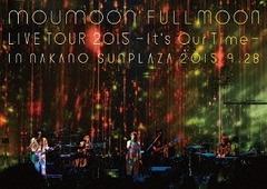 moumoon FULLMOON LIVE TOUR 2015 It&#39;s Our Time IN NAKANO SUNPLAZA 2015.9.28