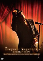 Tsuyoshi Nagabuchi ONE MAN SHOW [̾]