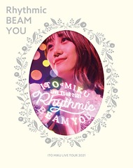 ITO MIKU Live Tour 2021 Rhythmic BEAM YOU []