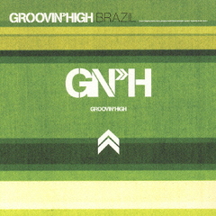 GROOVIN&#39;HIGH BRAZIL