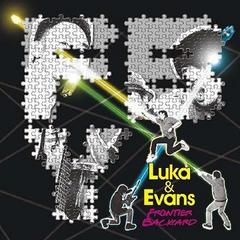 Luka &amp; Evans [̾]