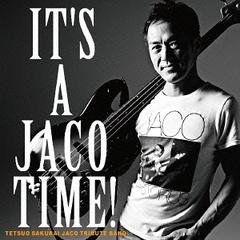 IT&#39;S A JACO TIME!