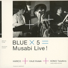 BLUE  5 = Musabi Live!