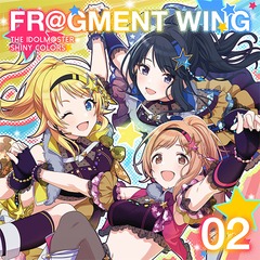 THE IDOLMSTER SHINY COLORS FRGMENT WING 02