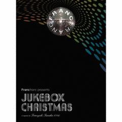 Francfranc presents JUKEBOX CHRISTMAS