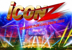 iCON Z 2022 Dreams For Children [2Blu-ray+CD]