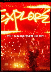 EXILE TAKAHIRO ƻ LIVE 2023 &#34;EXPLORE&#34; [̾]