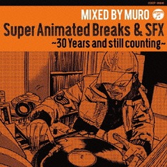 Super Animated Breaks &amp; SFX30 Years and still counting