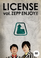 LICENSE vol.ZEPP ENJOY!!