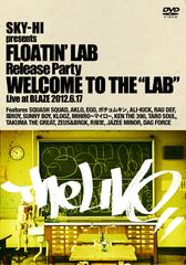 SKY-HI presents FLOATIN&#39; LAB Release party Welcome