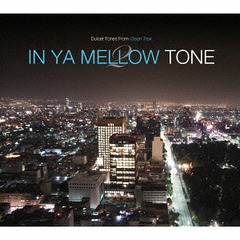 IN YA MELLOW TONE 2 GOON TRAX 10th Anniversary Edition []