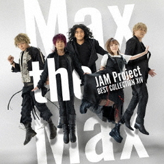 JAM Project BEST COLLECTION XIV Max the Max