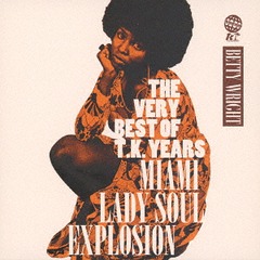 THE VERY BEST OF T.K. YEARS -MIAMI LADY SOUL EXPLOSION-