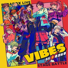 Paradox Live Stage Battle &#34;VIBES&#34;