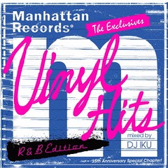 Manhattan Records The Exclusives Vinyl Hits R&amp;B Edition (Mixed By DJ IKU)