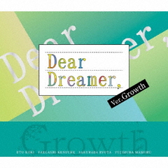 Dear Dreamer, ver.Growth